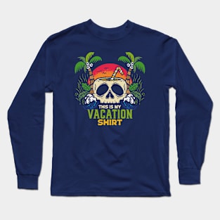 This Is My Vacation Shirt // Fun Skull Island Illustration Long Sleeve T-Shirt